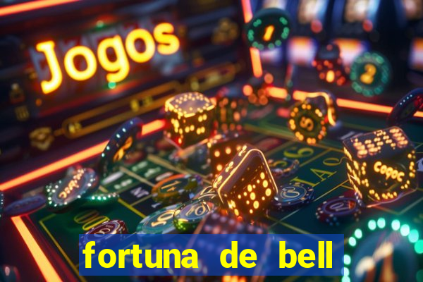 fortuna de bell marques 2024